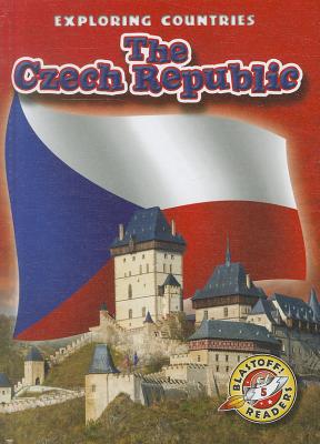 The Czech Republic (Blastoff! Readers: Exploring Countries)