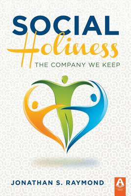 Image for Social Holiness: The Company We Keep Social Holiness: The Company We Keep