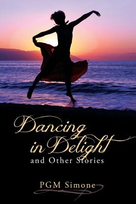 Dancing in Delight and Other Stories