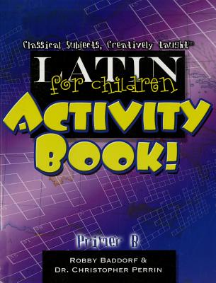 Latin for Children, Primer B Activit Book!