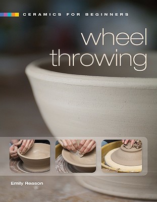 Ceramics for Beginners: Wheel Throwing