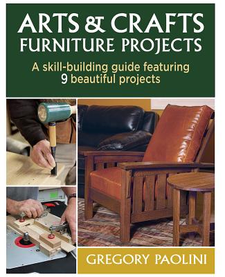 Image for Arts & Crafts Furniture Projects: A skill-building guide featuring 9 beautiful projects