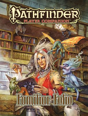 Pathfinder Player Companion: Familiar Folio (Pathfinder Adventure Path)