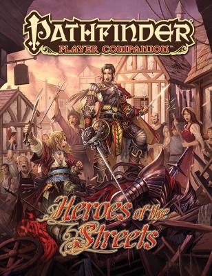 Pathfinder Player Companion Heroes Of The Streets