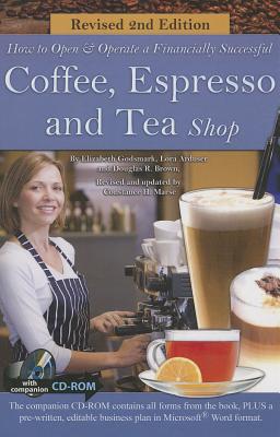 How to Open & Operate a Financially Successful Coffee, Espresso and Tea Shop (How to Open and Operate a Financially Successful.)
