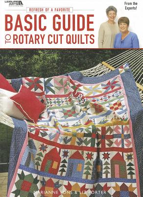 Basic Guide to Rotary Quilts (Leisure Arts #4505)