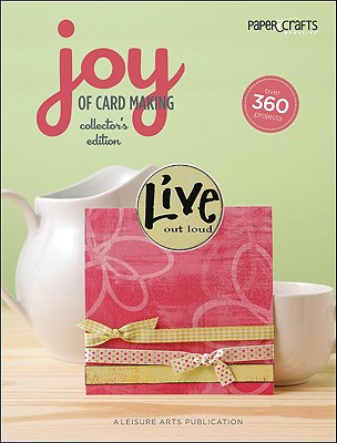 Joy of Cardmaking, Collector's Edition (Leisure Arts #4606) (Paper Crafts)