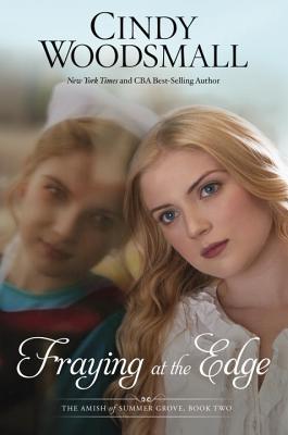 Image for Fraying at the Edge: A Novel (The Amish of Summer Grove)