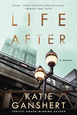 Life After: A Novel