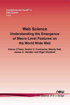 Web Science: Understanding the Emergence of Maco-Level Features on the World Wide Web