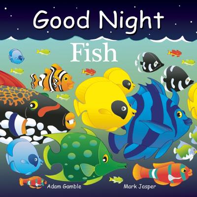 Image for Good Night Fish (Good Night Our World) Good Night Fish (Good Night Our World)