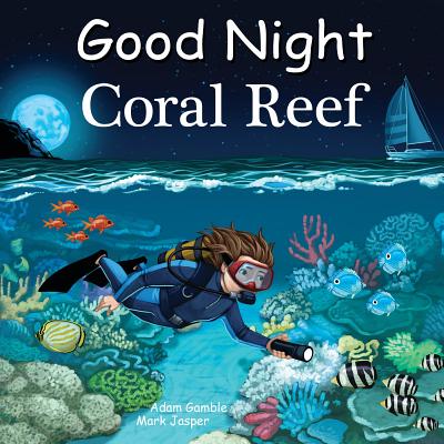 Image for Good Night Coral Reef (Good Night Our World) Good Night Coral Reef (Good Night Our World)