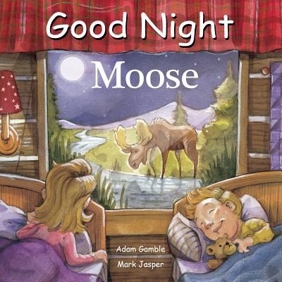 Image for Good Night Moose (Good Night Our World) Good Night Moose (Good Night Our World)