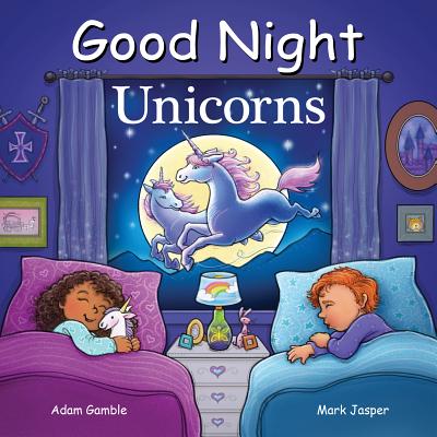 Image for Good Night Unicorns (Good Night Our World) Good Night Unicorns (Good Night Our World)