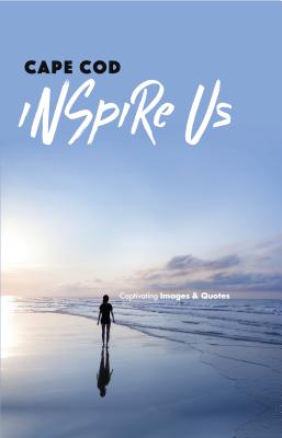 Cape Cod Inspire Us: Captivating Images and Quotes