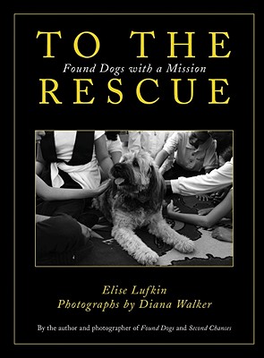 Image for To the Rescue: Found Dogs with a Mission