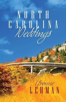 North Carolina Weddings: Past the P's Please/On a Clear Day/By Love Acquitted (Heartsong Novella Collection)