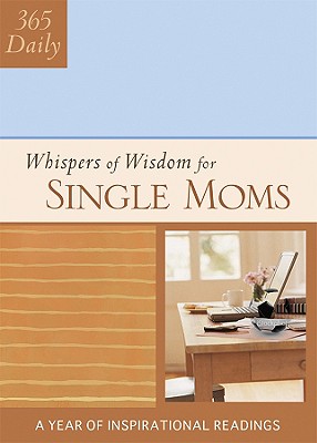 Whispers of Wisdom for Single Moms