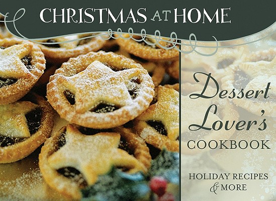 Dessert Lover's Cookbook (Christmas at Home (Barbour))