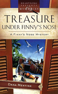 Treasure Under Finny's Nose (Finny's Nose Mystery Series #3) (Heartsong Presents Mysteries #40)