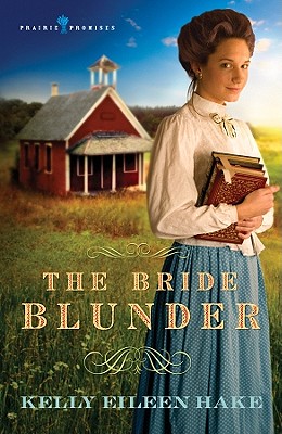 Image for The Bride Blunder (Prairie Promises, Book 3)