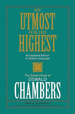 MY UTMOST FOR HIS HIGHEST: AN UPDATED EDITION IN TODAY'S LANGUAGE