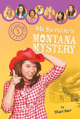 McKenzie's Montana Mystery (Camp Club Girls)