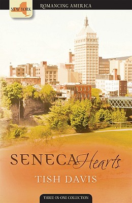 Image for Seneca Hearts: If You Please/Riches of the Heart/Safe in His Arms (Heartsong Novella Collection)