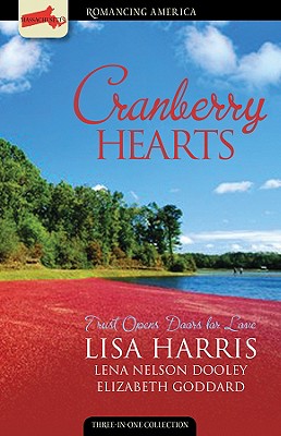 Cranberry Hearts: Who Am I/A Matter of Trust/Seasons of Love (Romancing America: Massachusetts)