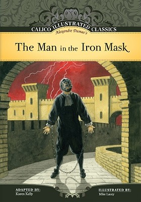 Man in the Iron Mask (Calico Illustrated Classics Set 2)