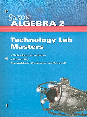 Saxon Algebra 2: Technology Lab Masters 2009