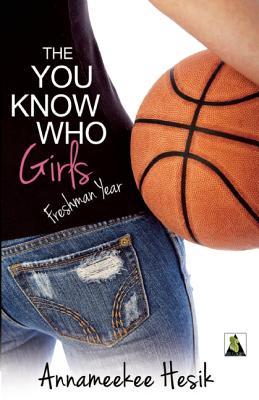The You Know Who Girls: Freshman Year (The You Know Who Girls, 1)