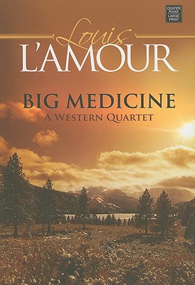 Big Medicine: A Western Quartet (Circle V Western)