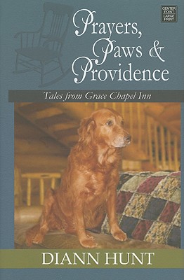 Prayers, Paws & Providence (Tales From Grace Chapel Inn)