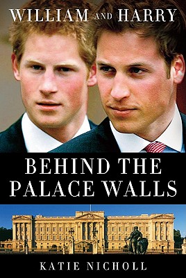 William and Harry: Behind the Palace Walls