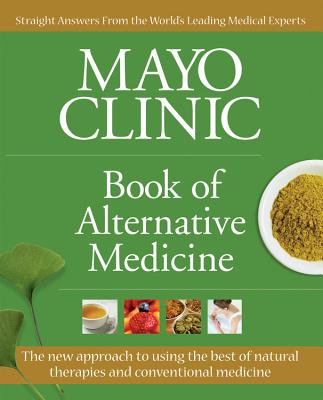 Mayo Clinic Book Of Alternative Medicine 2nd Editi