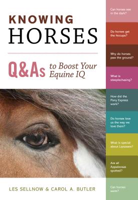 Image for Knowing Horses: Q&As to Boost Your Equine IQ Knowing Horses: Q&As to Boost Your Equine IQ
