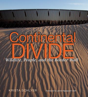 Image for Continental Divide: Wildlife, People, and the Border Wall