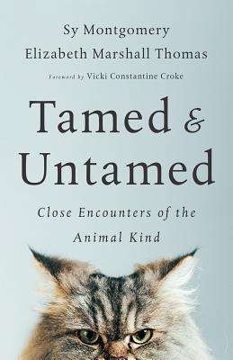 Image for Tamed And Untamed: Close Encounters Of The Animal Kind