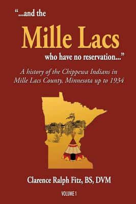 and the Mille Lacs Who Have No Reservation. Volume 1