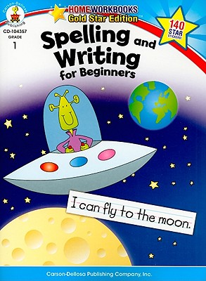 Carson Dellosa Spelling and Writing for Beginners WorkbookGrade 1 Spelling, Sentence Structure, High-Frequency Words, Creative Writing Practice With Stickers (64 pgs) (Home Workbooks)