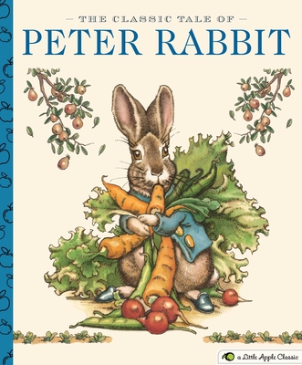Image for The Classic Tale of Peter Rabbit: A Little Apple Classic (Little Apple Books) The Classic Tale of Peter Rabbit: A Little Apple Classic (Little Apple Books)