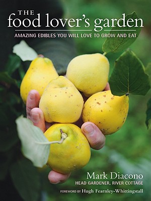 Food Lover's Garden: Amazing Edibles You Will Love to Grow and Eat