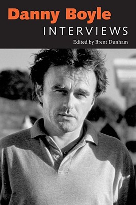 Danny Boyle: Interviews (Conversations with Filmmakers Series)