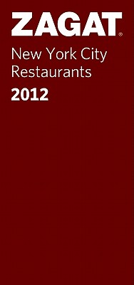 Image for 2012 New York City Restaurants (ZAGAT Restaurant Guides) 2012 New York City Restaurants (ZAGAT Restaurant Guides)