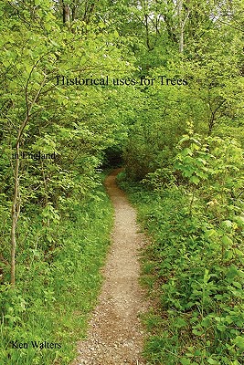 Historical uses for Trees: in England