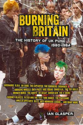 Image for Burning Britain: The History of UK Punk 1980?1984
