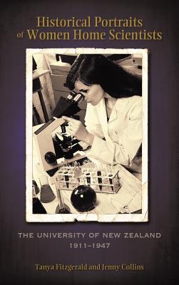 Historical Portraits of Women Home Scientists: The University of New Zealand, 1911-1947