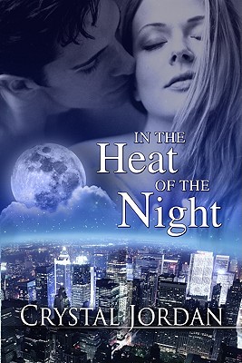 Image for In the Heat of the Night Series: Total Eclipse of the Heart (#1); Big Girls Don't Die (#2); It's Raining Men (#3); Crazy Little Thing Called Love (#4) (4 in one)