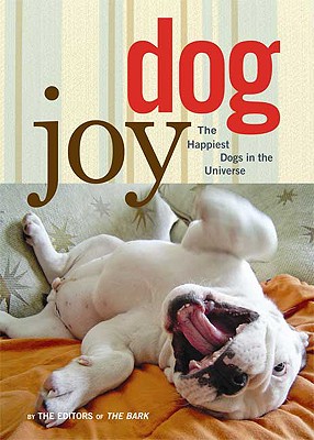 Image for DogJoy: The Happiest Dogs in the Universe DogJoy: The Happiest Dogs in the Universe